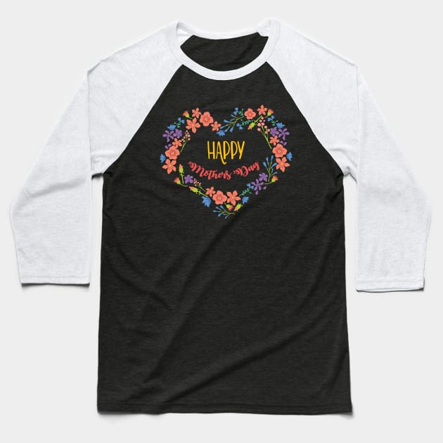 happy mothers day Baseball T-Shirt by holidaystore